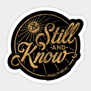 Be Still and Know Shirts | Psalm T Shirt for Men & Women Sticker